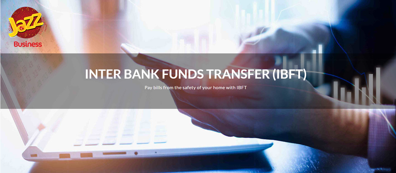 through IBFT Inter Bank Funds Transfer) for Jazz Business Customers